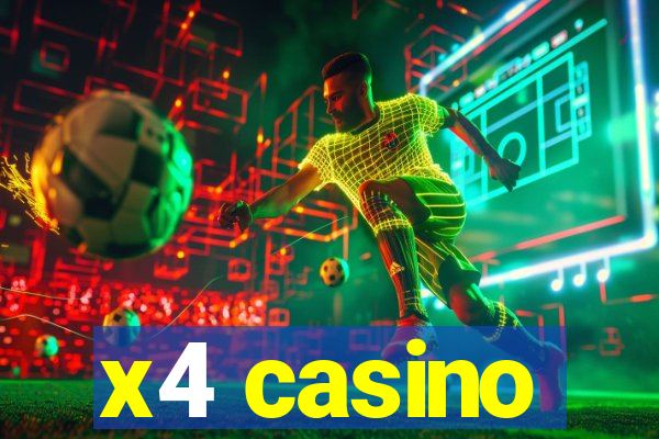 x4 casino